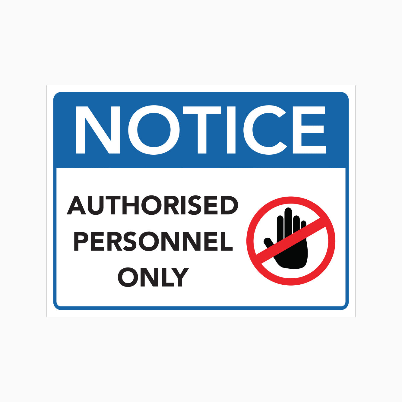 NOTICE  AUTHORISED PERSONNEL ONLY SIGN - GET SIGNS