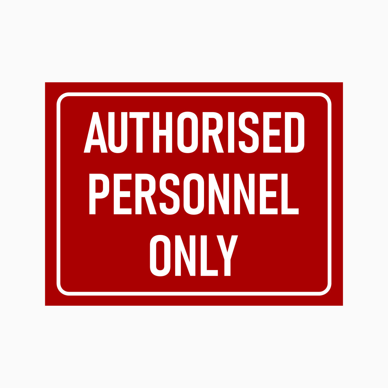 AUTHORISED PERSONNEL ONLY SIGN