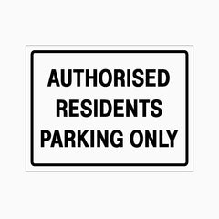 AUTHORISED RESIDENTS PARKING ONLY SIGN