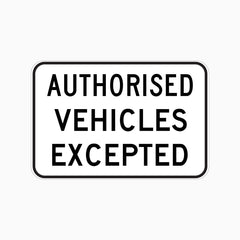 AUTHORISED VEHICLES EXCEPTED SIGN