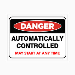 DANGER AUTOMATICALLY CONTROLLED SIGN