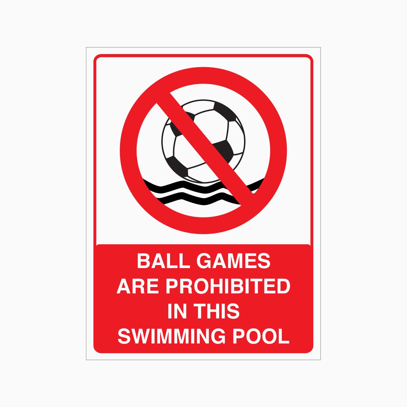 BALL GAMES ARE PROHIBITED IN THIS SWIMMING POOL SIGN - GET SIGNS