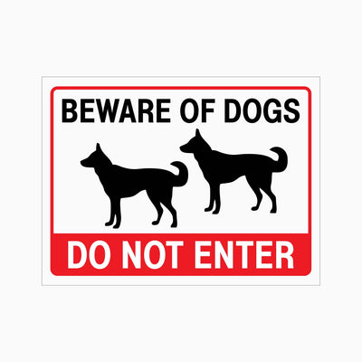 BEWARE OF DOGS DO NOT ENTER SIGN