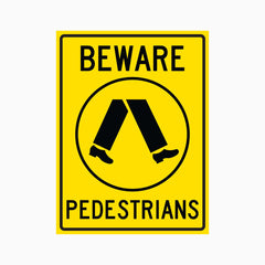 BEWARE PEDESTRIANS SIGN