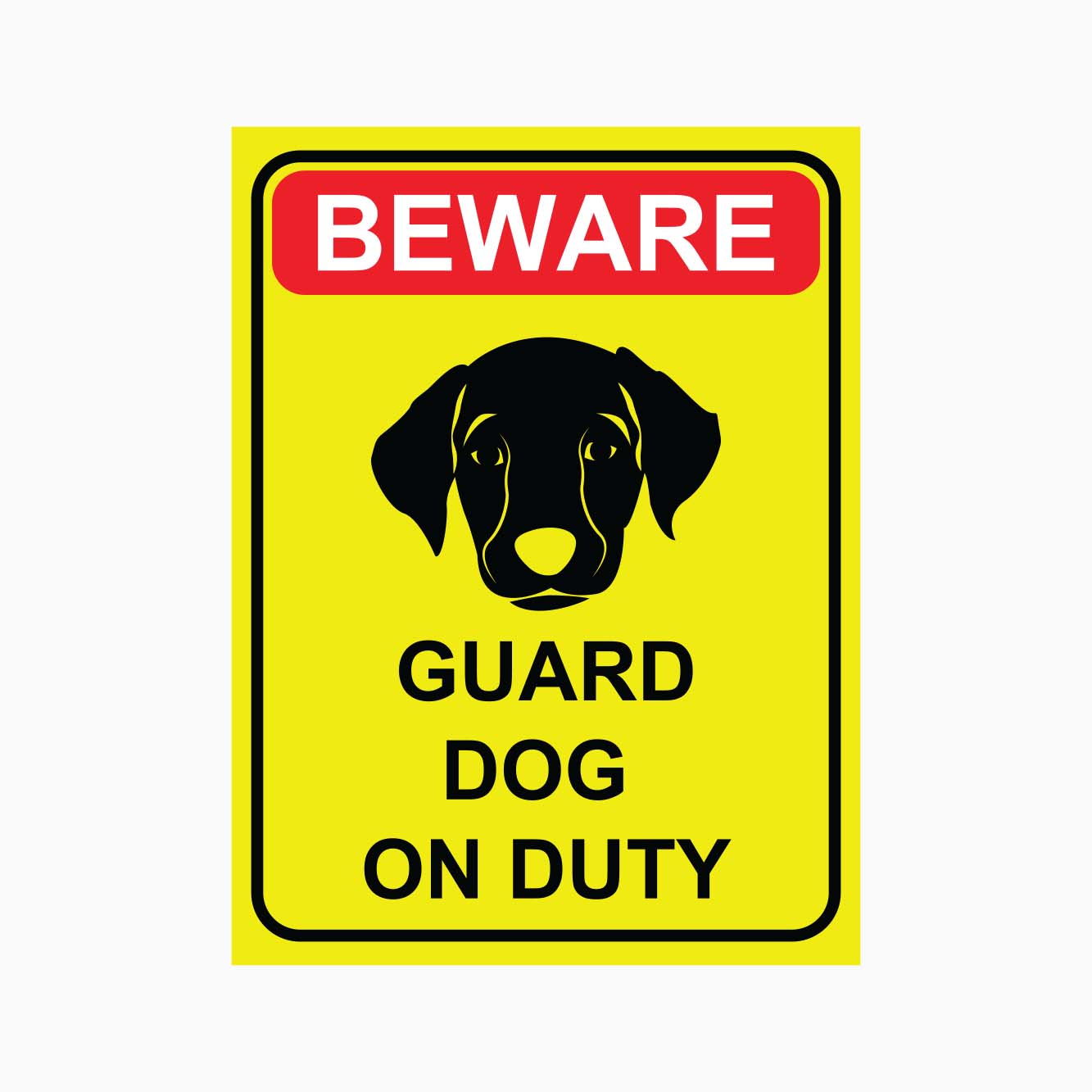 BEWARE GUARD DOG ON DUTY SIGN - GET SIGNS