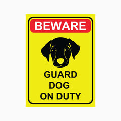 BEWARE GUARD DOG ON DUTY SIGN