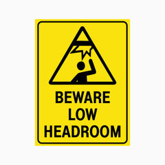 CAUTION BEWARE LOW HEADROOM SIGN