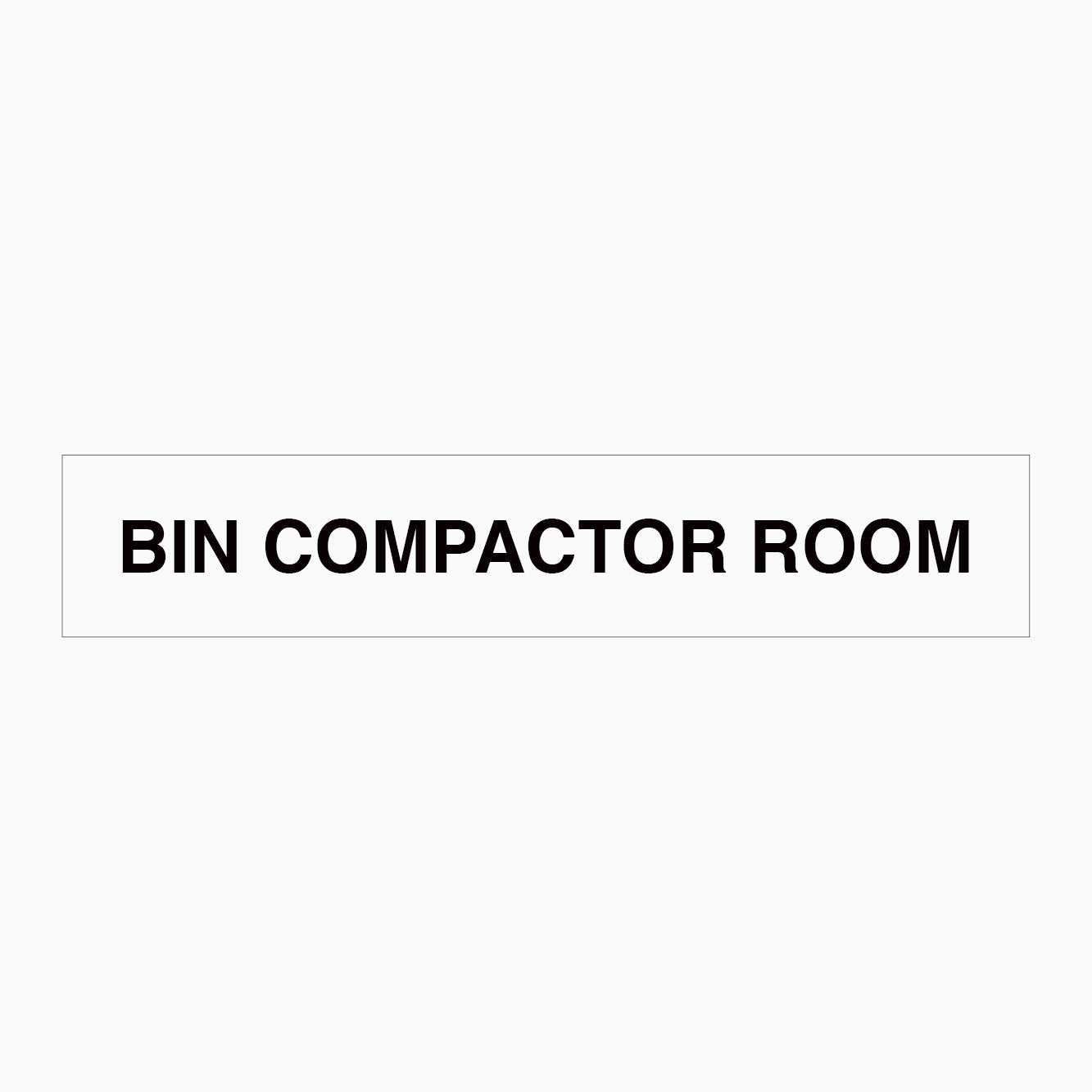 BIN COMPACTOR ROOM SIGN - STATUTORY SIGNS