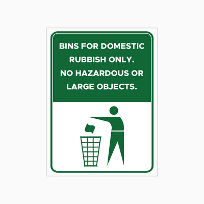 BINS FOR DOMESTIC RUBBISH ONLY SIGN