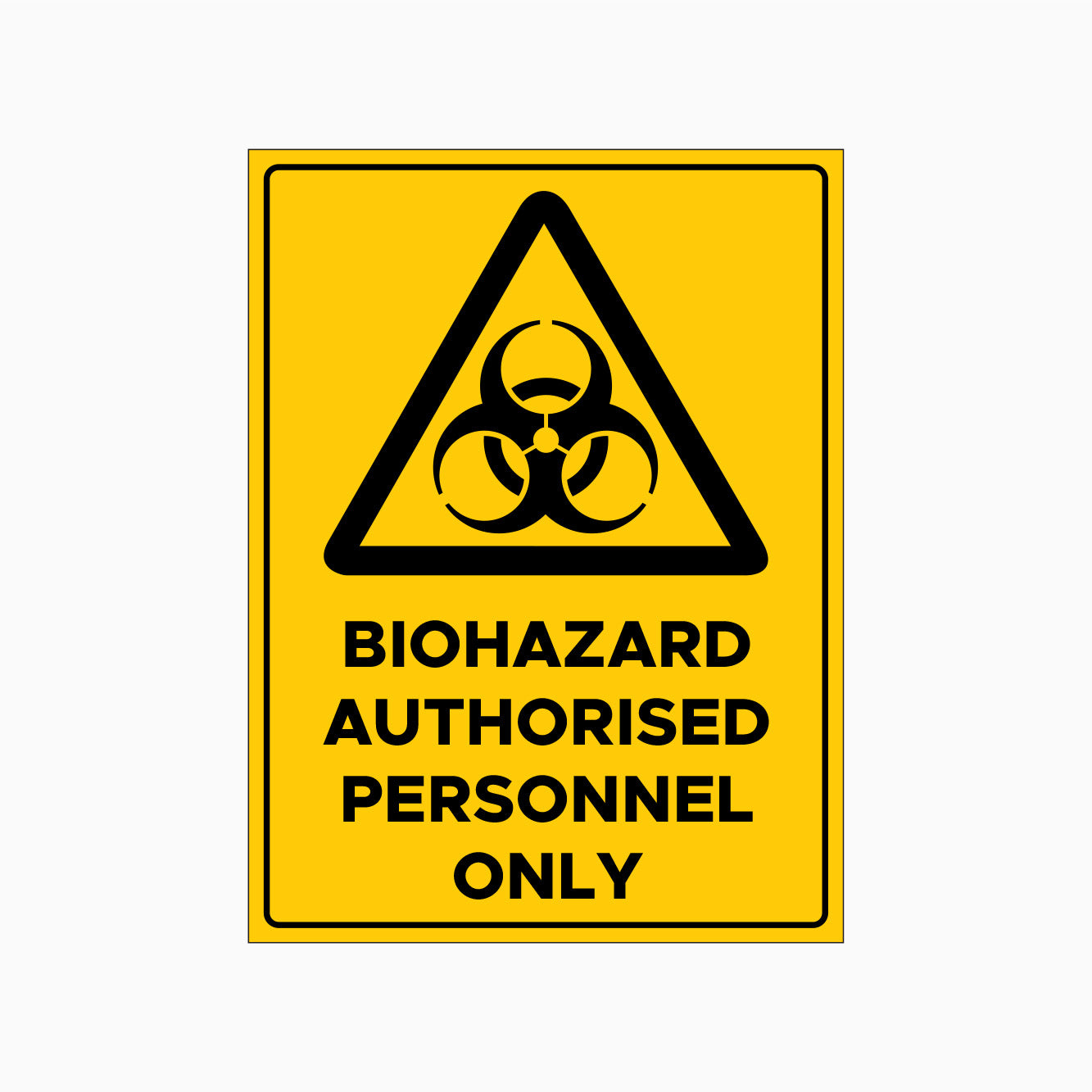 BIOHAZARD AUTHORISED PERSONNEL ONLY SIGN