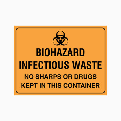 BIOHAZARD INFECTIOUS WASTE SIGN