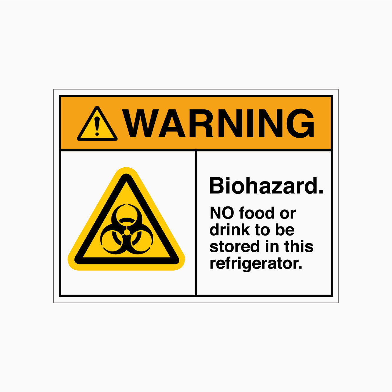 BIOHAZARD - NO FOOD OR DRINK TO BE STORED IN THIS REFRIGERATOR SIGN - WARNING SIGN