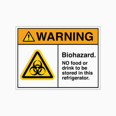 BIOHAZARD - NO FOOD OR DRINK TO BE STORED SIGN
