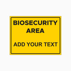 BIOSECURITY AREA Sign with Custom Text
