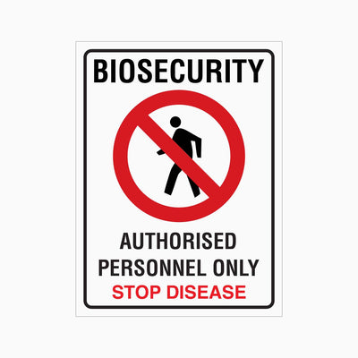 BIOSECURITY AUTHORISED PERSONNEL ONLY STOP DISEASE SIGN