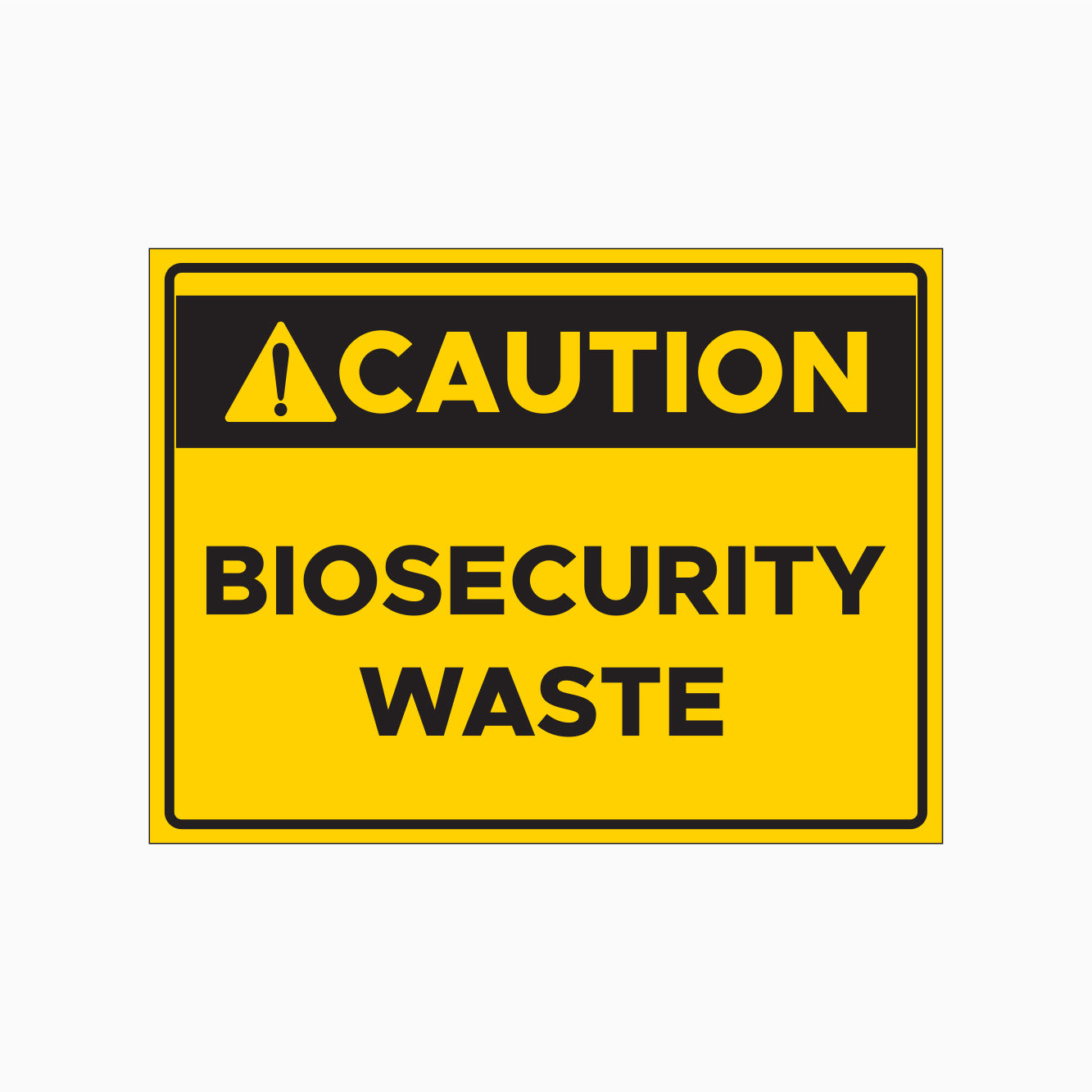 CAUTION SIGN - BIOSECURITY WASTE SIGN – Get signs