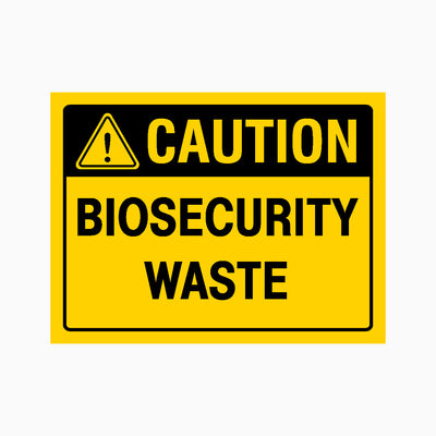 BIOSECURITY WASTE SIGN