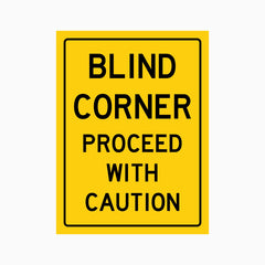 BLIND CORNER PROCEED WITH CAUTION SIGN