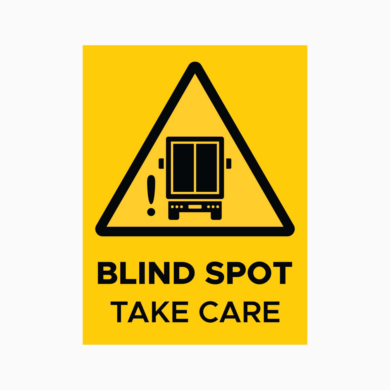 BLIND SPOT  TAKE CARE SIGN - GET SIGNS