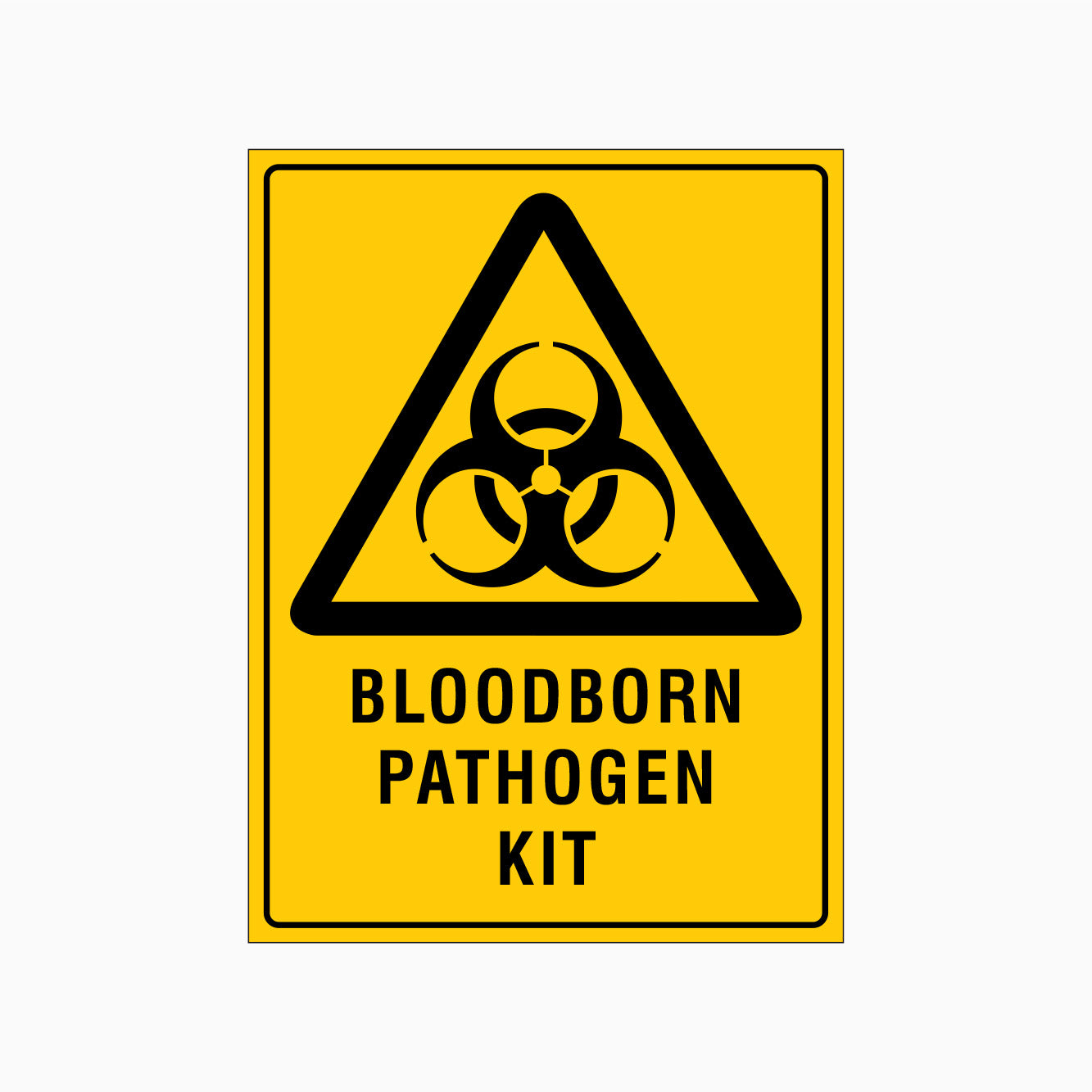 BLOODBORN PATHOGEN KIT SIGN - BIOHAZARD SIGNS