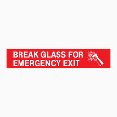 BREAK GLASS FOR EMERGENCY EXIT SIGN