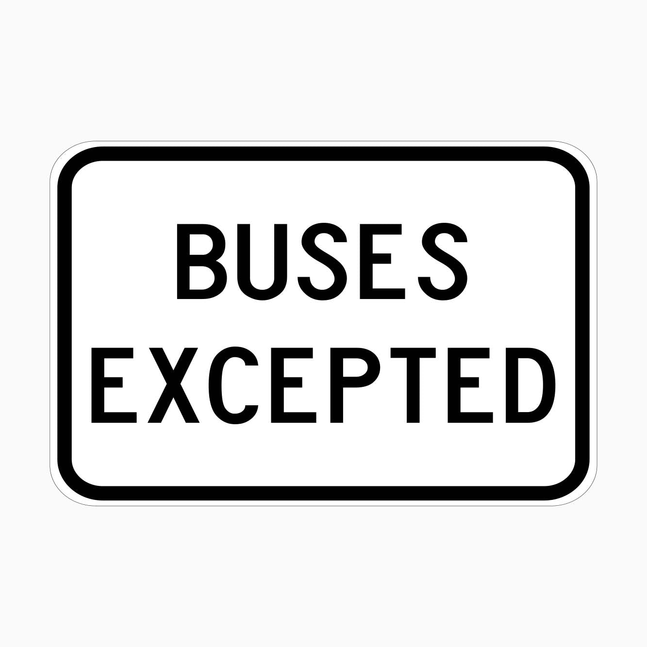 BUSES EXCEPTED SIGN R9-2 - GET SIGNS