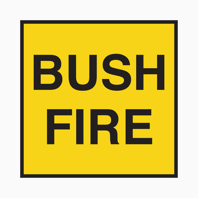 BUSH FIRE SIGN