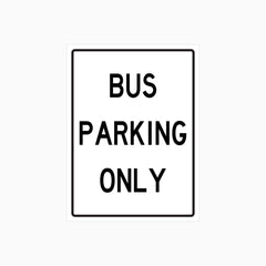 BUS PARKING ONLY SIGN