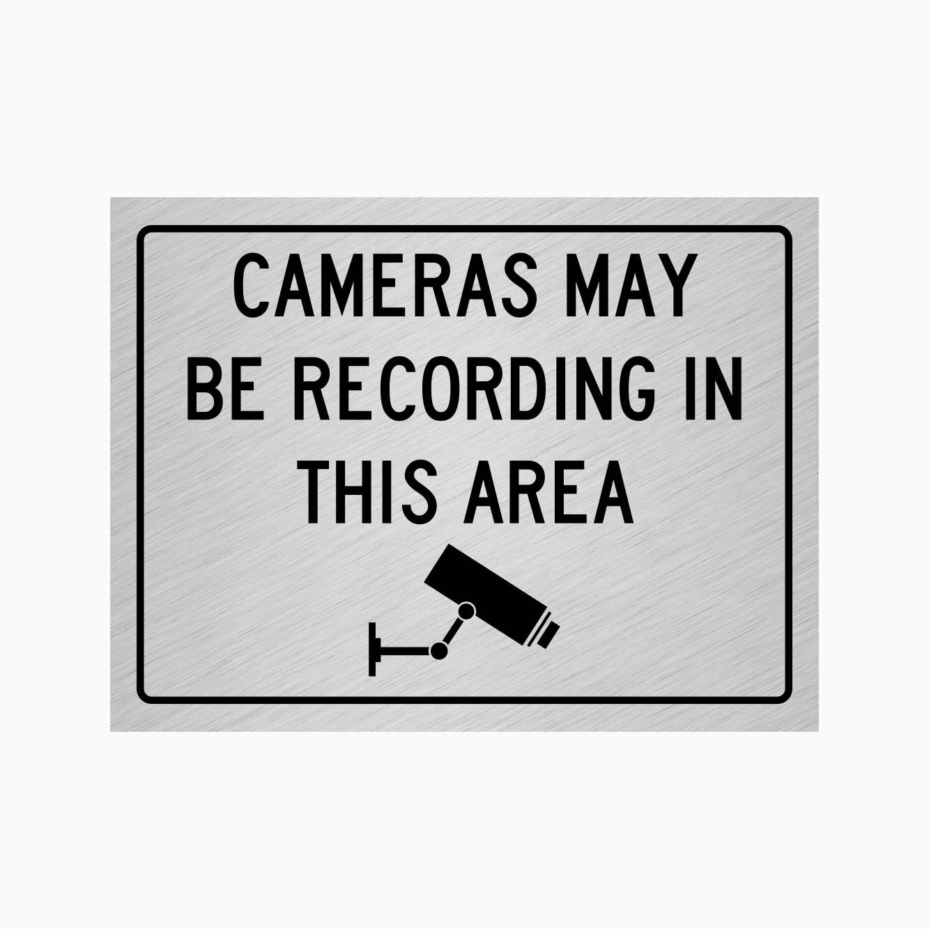 Metal sign with 'Cameras may be recording in this area' text and camera icon on a white background