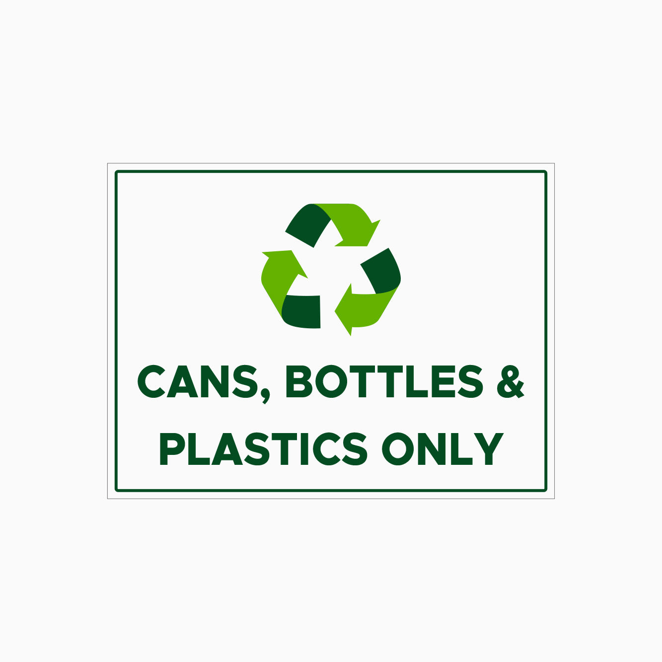 CANS, BOTTLES & PLASTICS ONLY SIGN