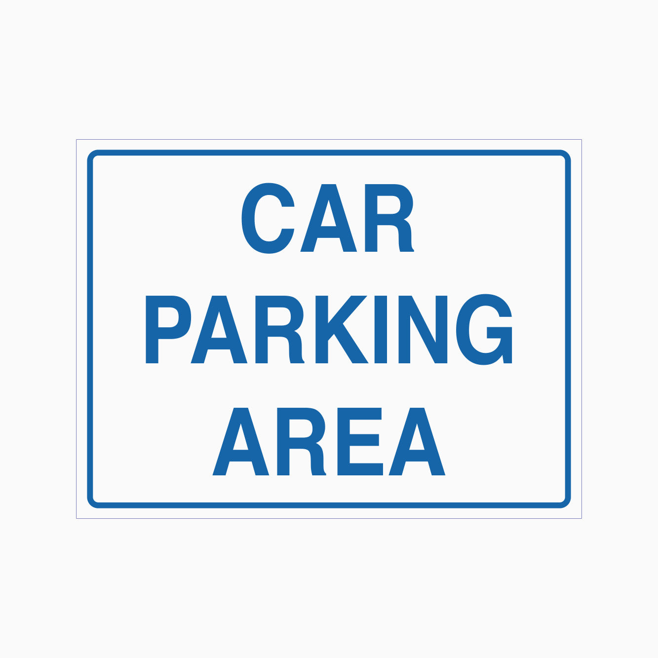 CAR PARKING AREA SIGN - GET SIGNS