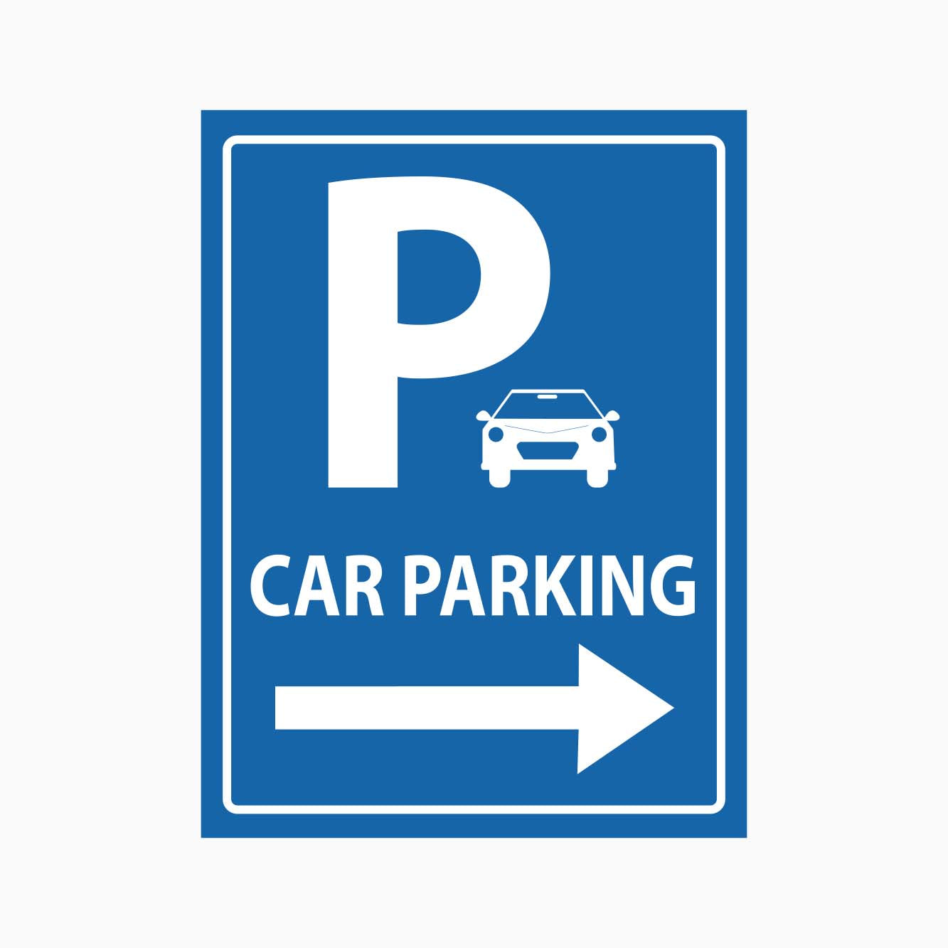 CAR PARKING SIGN WITH RIGHT ARROW - GET SIGNS