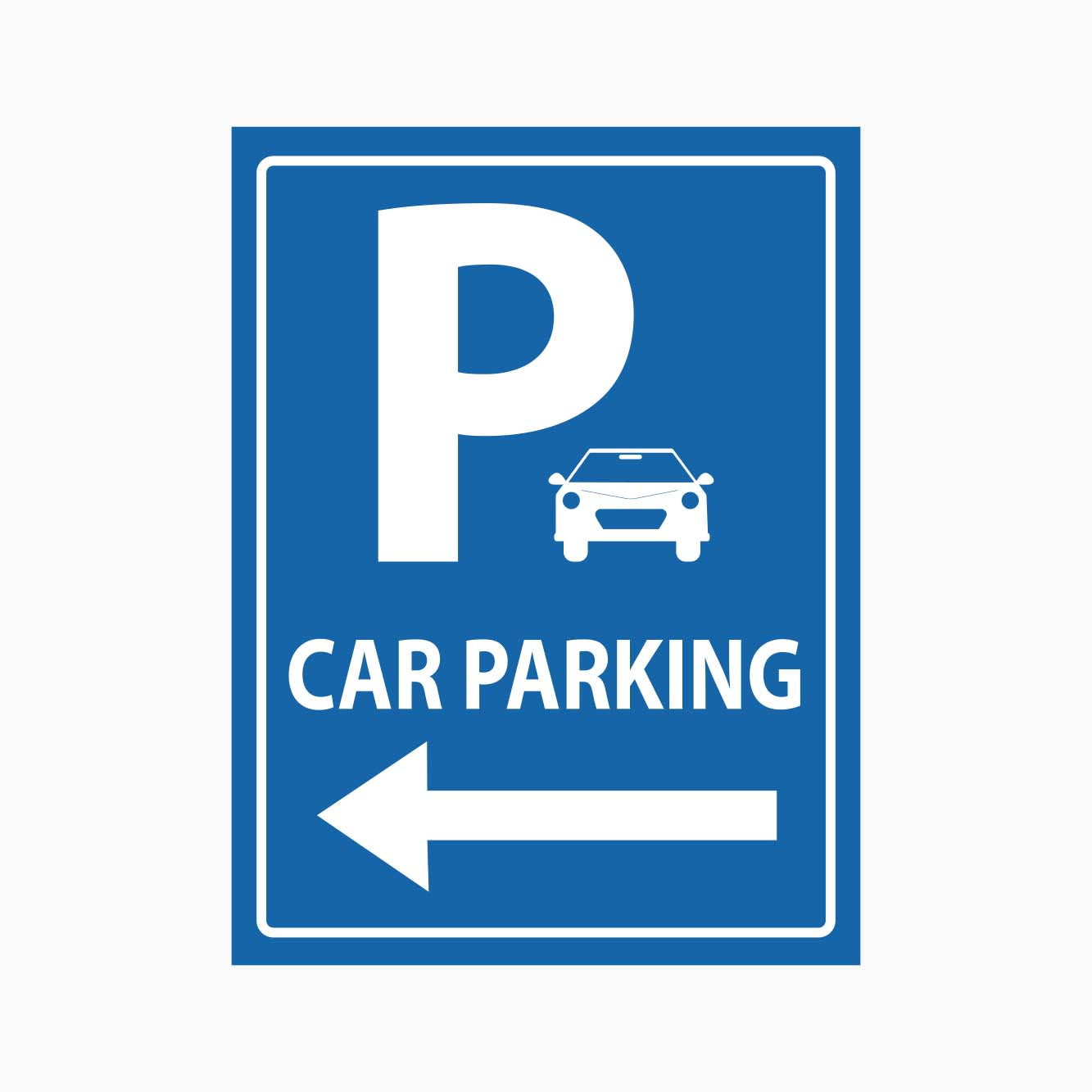 CAR PARKING SIGN WITH LEFT ARROW - GET SIGNS