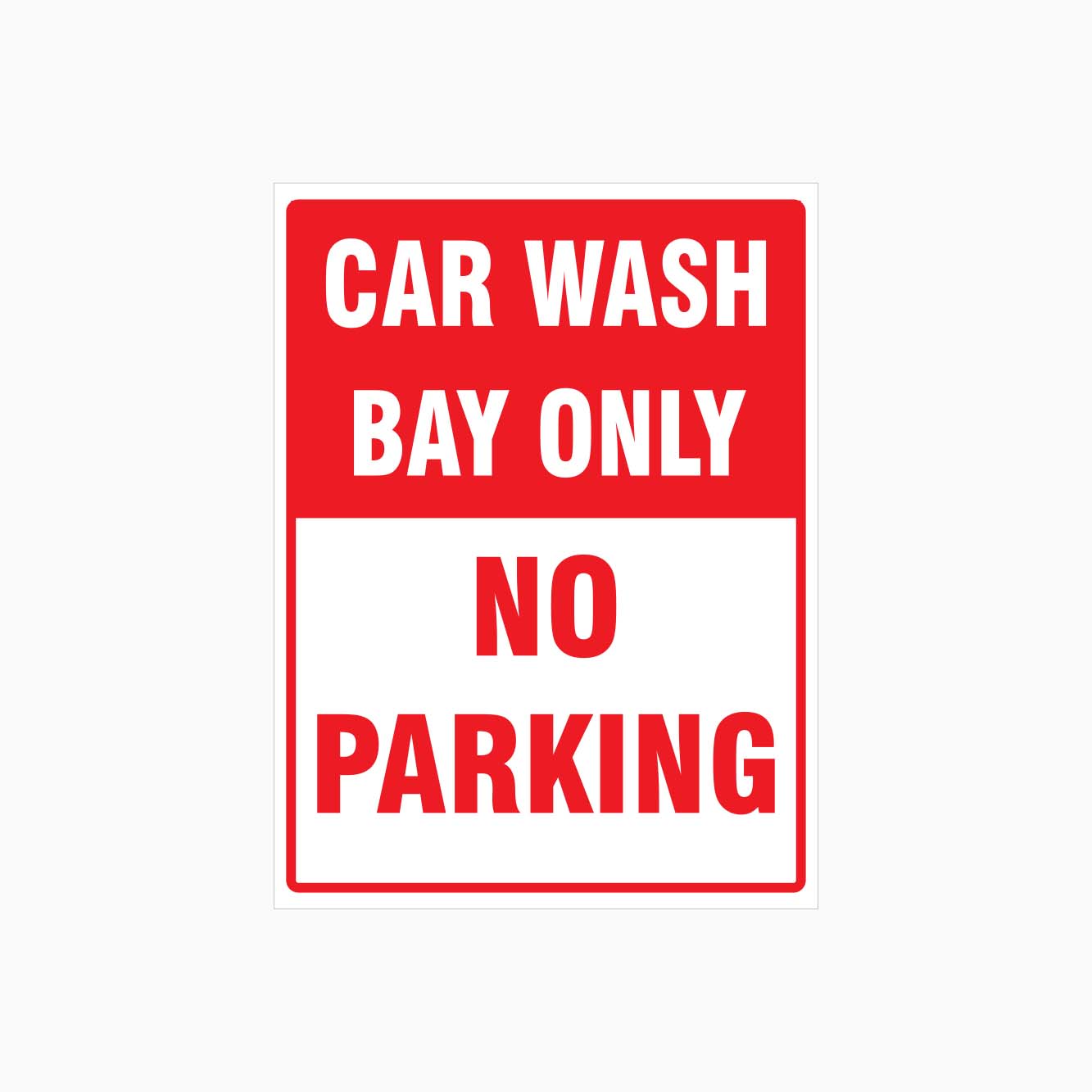 CAR WASH BAY ONLY  NO PARKING SIGN - GET SIGNS