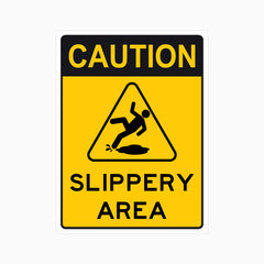 CAUTION SLIPPERY AREA SIGN