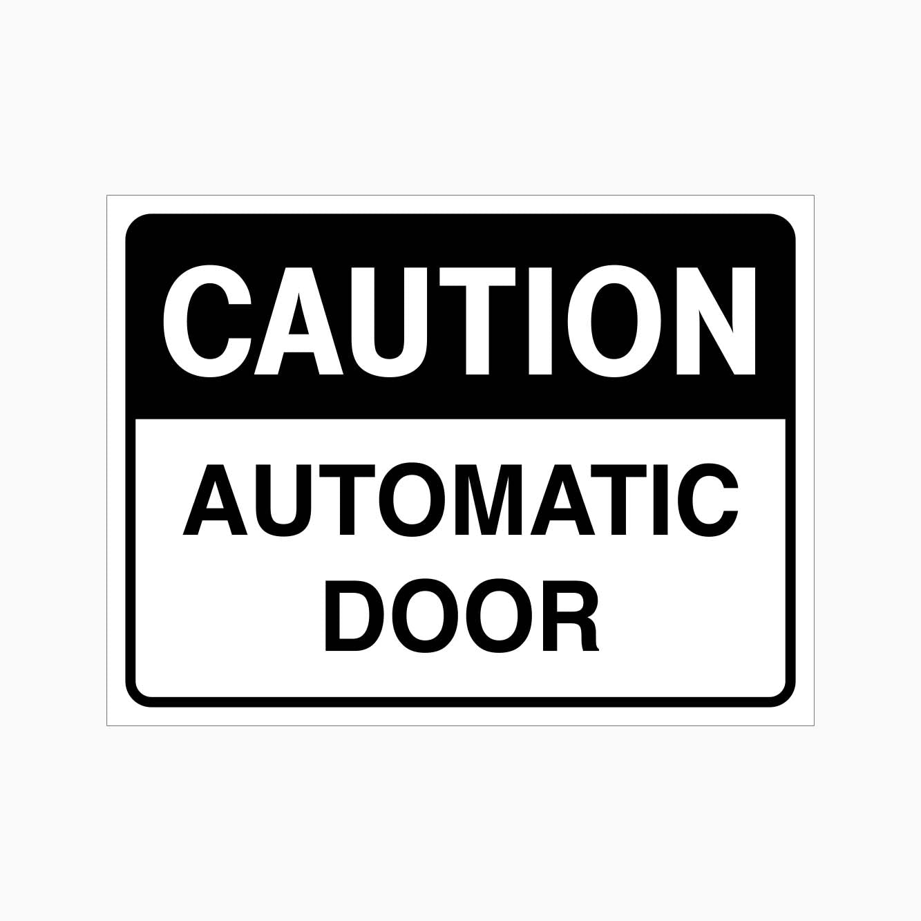 CAUTION AUTOMATIC DOOR SIGN | Safety Signage for All Environments – Get ...