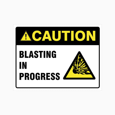 CAUTION BLASTING IN PROGRESS SIGN