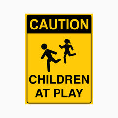 CAUTION CHILDREN AT PLAY SIGN