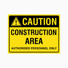 CAUTION CONSTRUCTION AREA SIGN