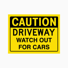 CAUTION DRIVEWAY WATCH OUT FOR CARS SIGN