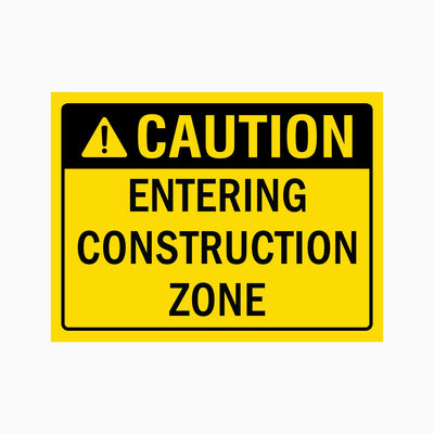 Caution Entering Construction Zone Sign