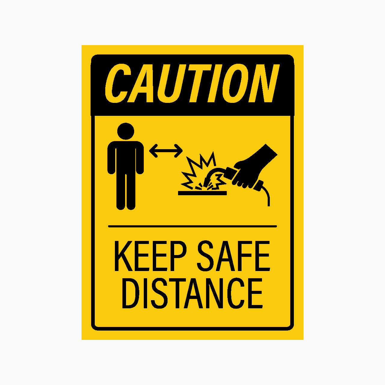 CAUTION KEEP SAFE DISTANCE SIGN