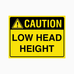 CAUTION LOW HEAD HEIGHT SIGN