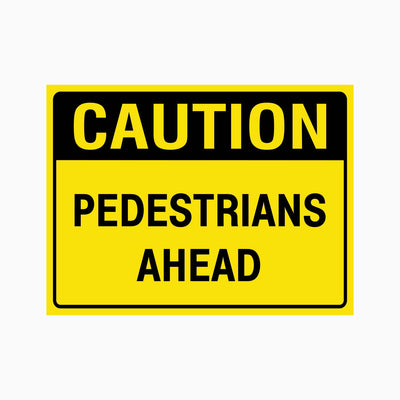 CAUTION PEDESTRIAN AHEAD SIGN