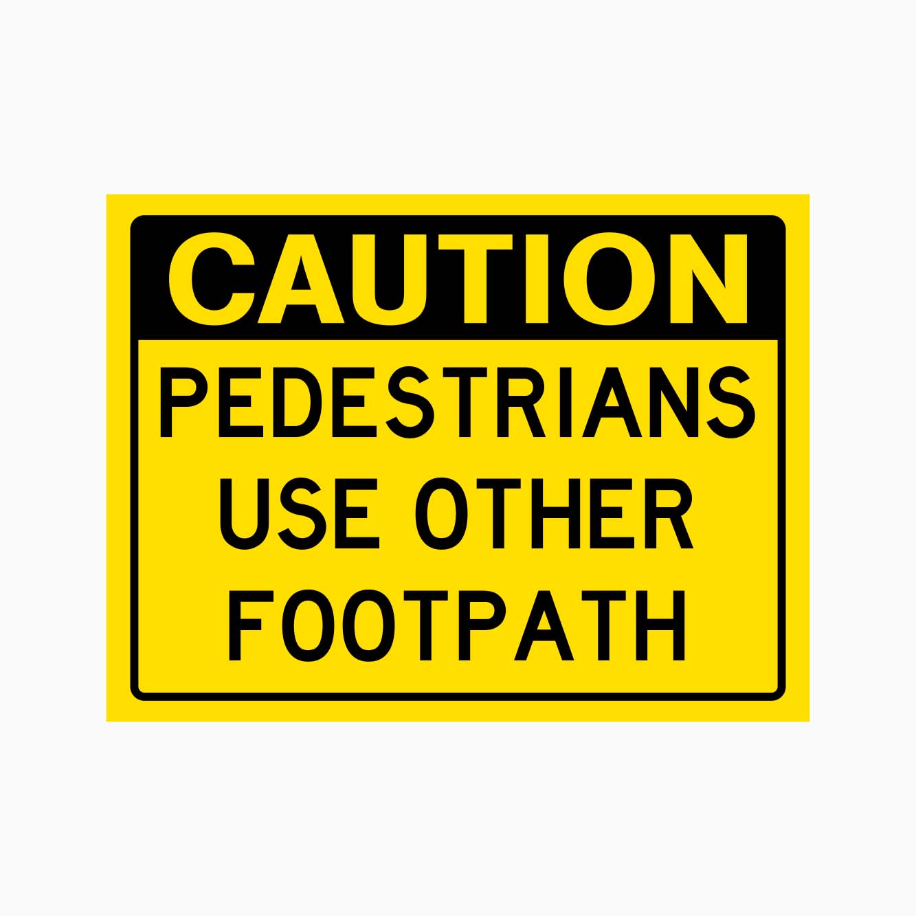 CAUTION PEDESTRIANS USE OTHER FOOTPATH SIGN - GET SIGNS