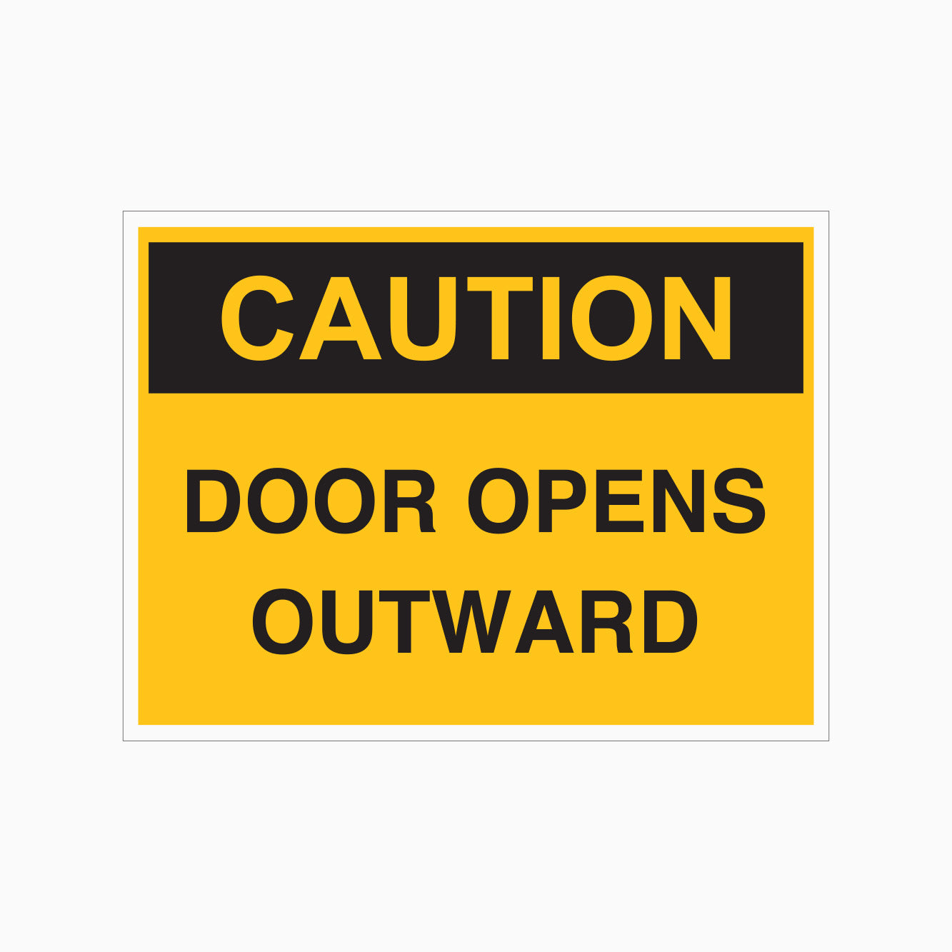 CAUTION SIGN - DOOR OPENS OUTWARD SIGN