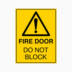 FIRE DOOR SIGN - DO NOT BLOCK SIGN