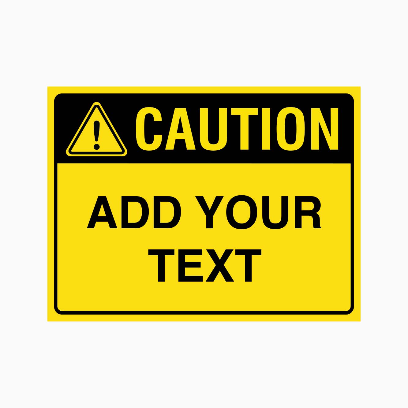 Caution Sign with Custom Text - GET SIGNS