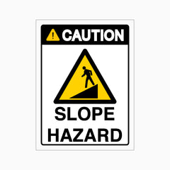 CAUTION SLOPE HAZARD SIGN
