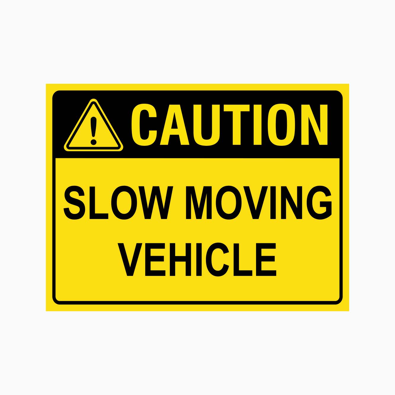 CAUTION SLOW MOVING VEHICLE SIGN - GET SIGNS